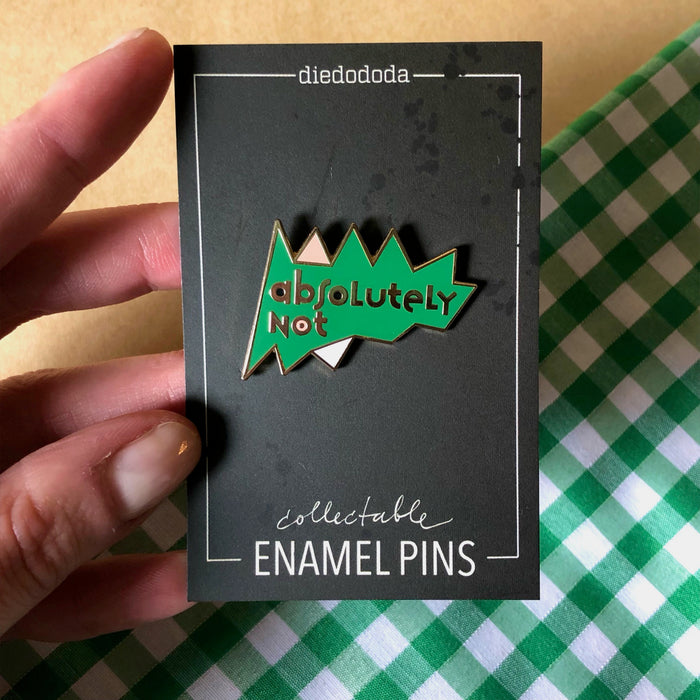 New Pin - Absolutely Not