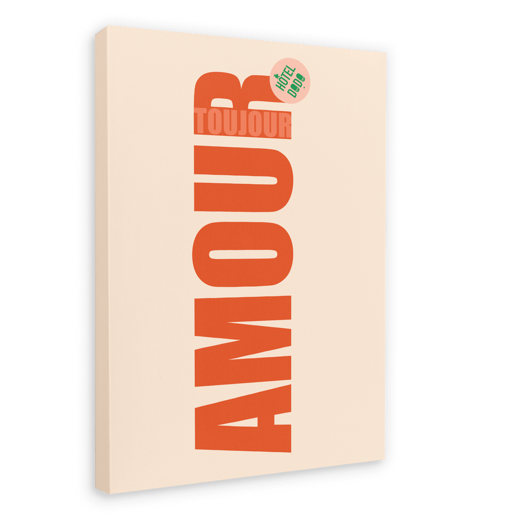 The Amour Matte Canvas Print by Shromps is a beige rectangular wall art featuring bold vertical red "AMOUR," "TOUJOURS" in smaller text above, and a green "HOTEL ONLY" sticker—modern typography perfect for your gallery wall.