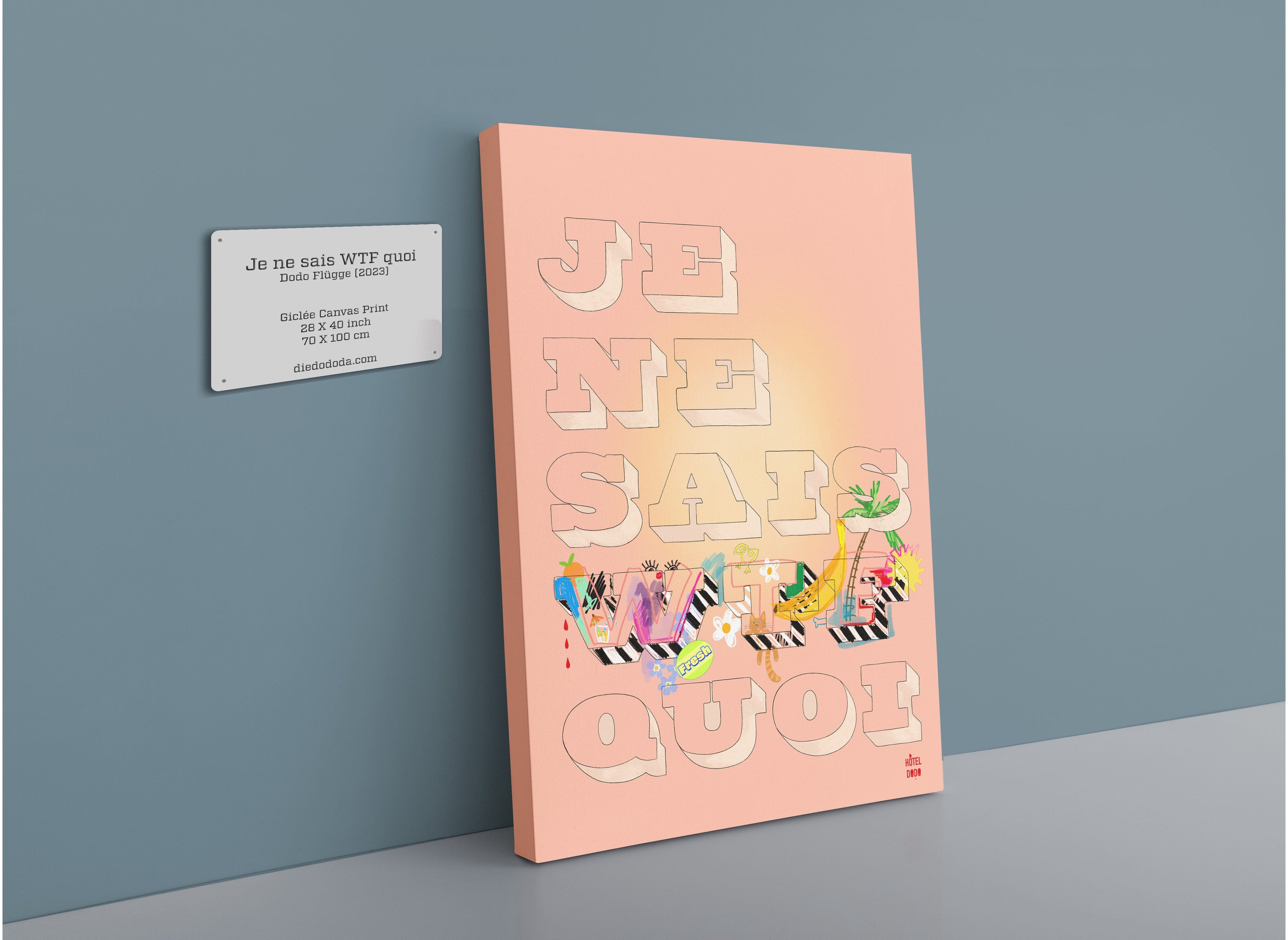 A pink Shromps "Je Ne Sais WTF Quoi" matte canvas print with large text and colorful doodles leans against a blue wall, creating playful tropical vibes; a plaque beside it highlights the artwork’s details.