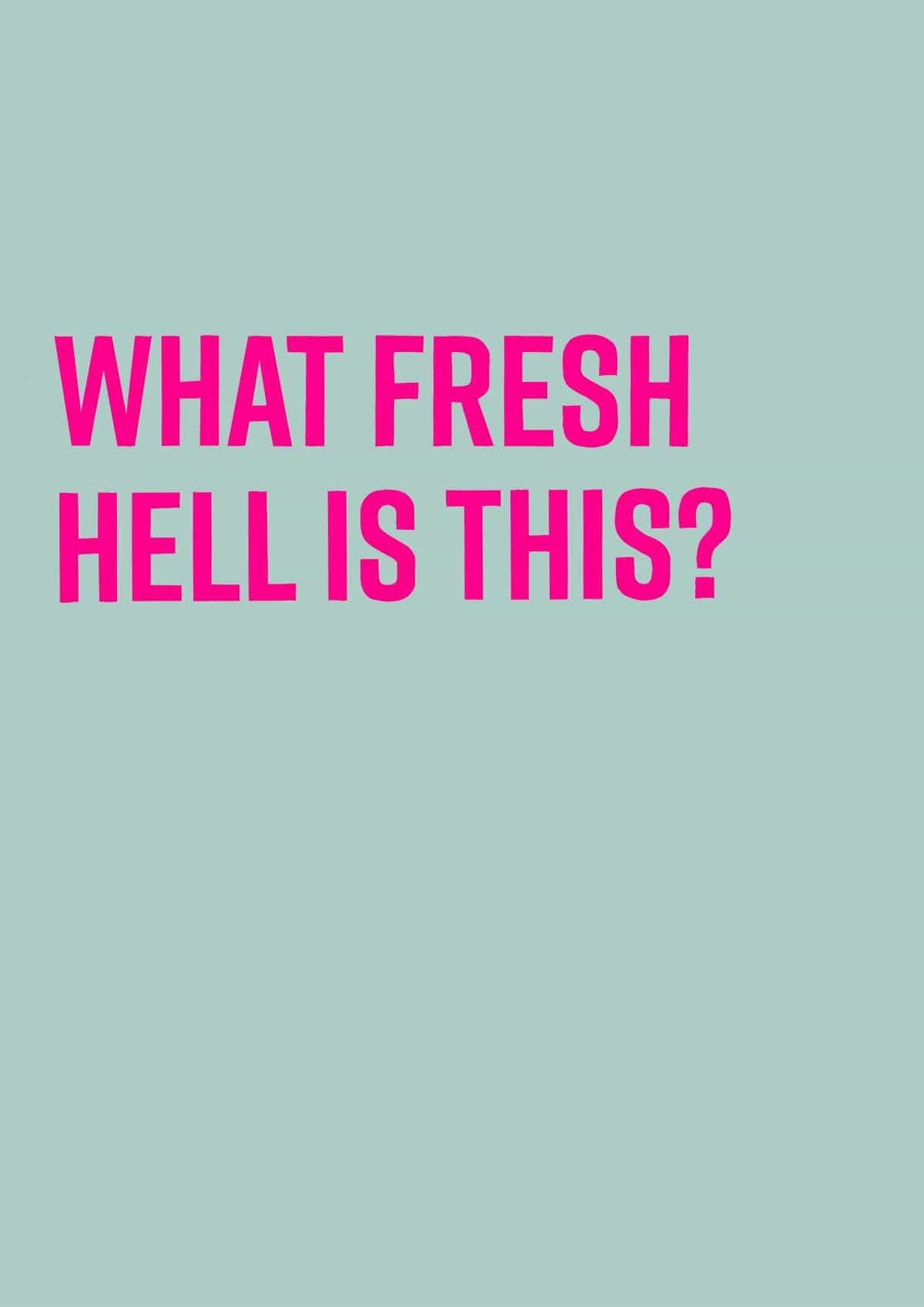 What Fresh Hell Is This Matte Art Print Sweary Psalms Art Print