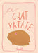 An art print from Favourite Things featuring a round, brown cat called "Le Chat Patate" lounging with a small container of fries resting on its belly.