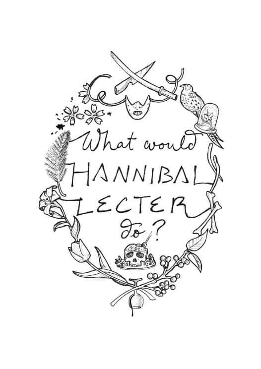 What Would Hannibal Lecter Do? Matte Art Print Serial Killer Wisdom A5 (14.8 X 21 cm) Art Print