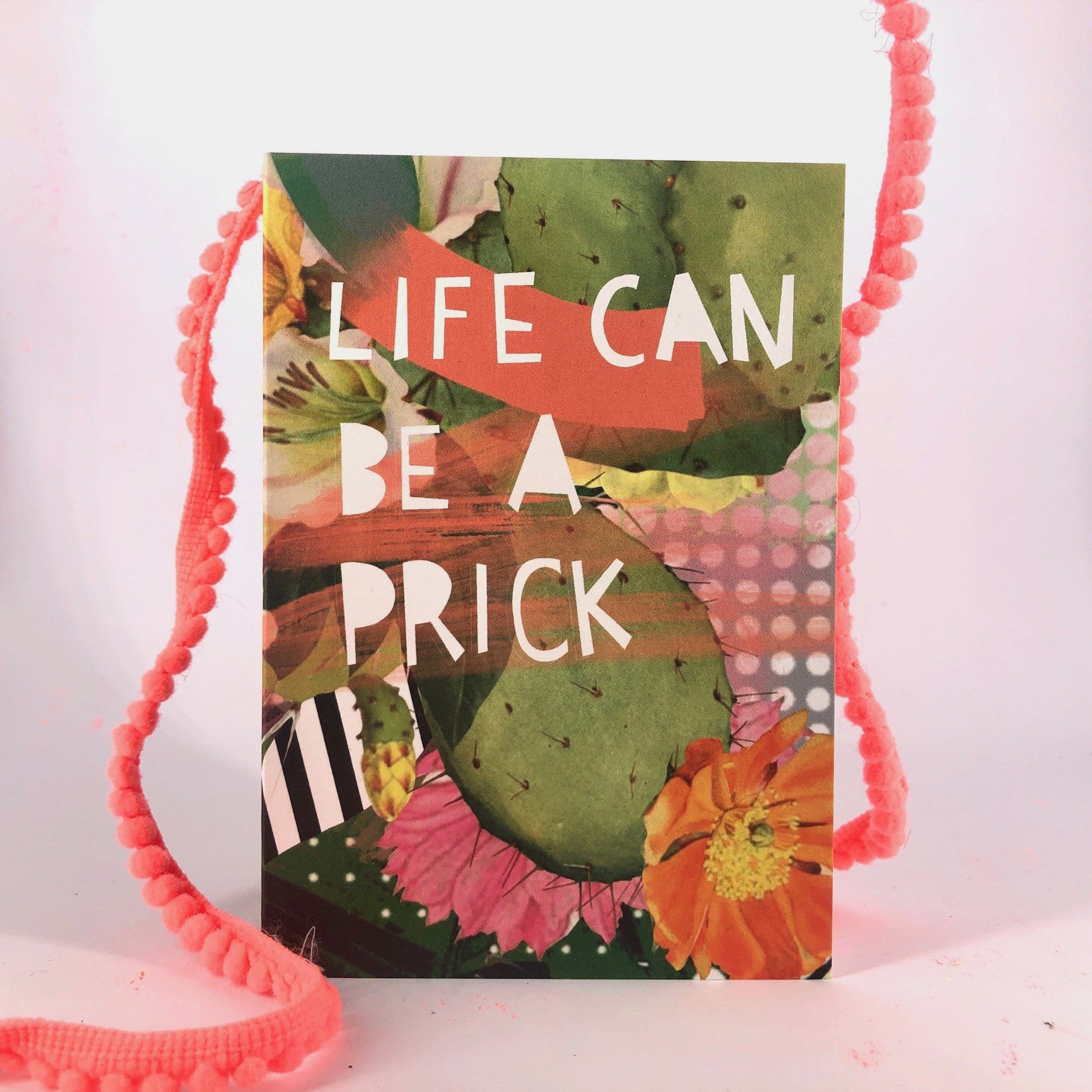 Life Can Be A Prick Greeting Card Motley Blooms Greeting Cards Card