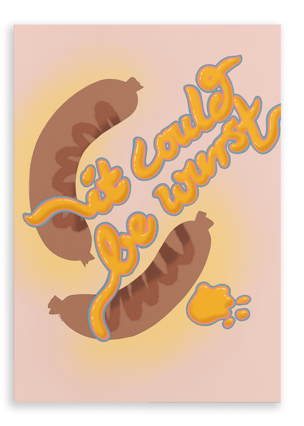 It Could Be Wurst Canvas Print Favourite Things 28"x40"(70x100 cm) Canvas Print