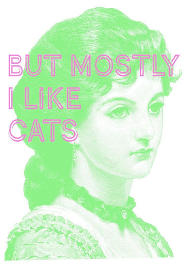 But Mostly I Like Cats Green Matte Art Print But Mostly... A4 (21 X 29.7 cm) Art Print