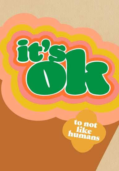 It's Ok To Not Like Humans Greeting Card Retrogrades Greeting Card
