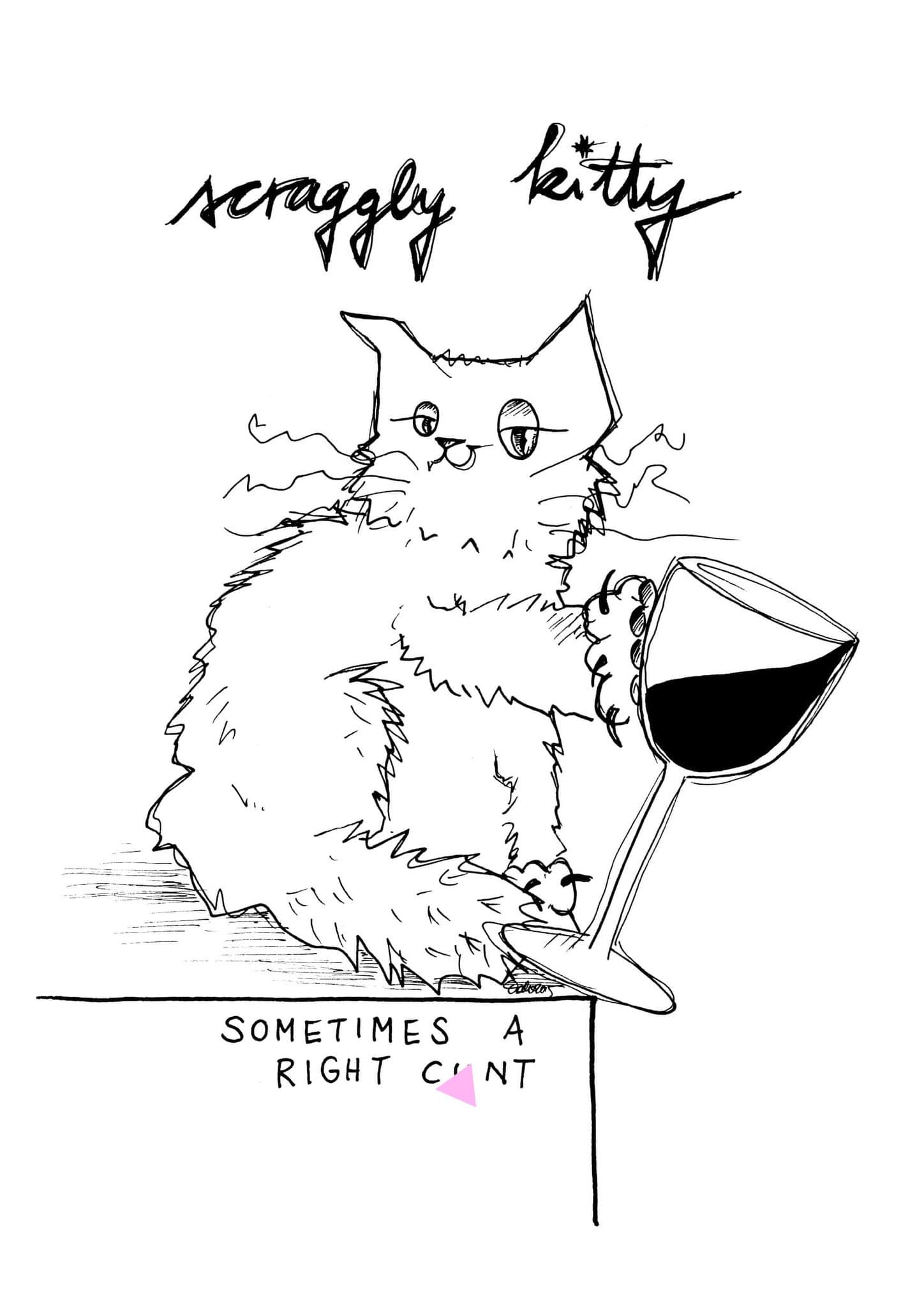 Scraggly Kitty Sometimes A Right Cu*t Matte Art Print Scraggly Kitty A5 (14.8 X 21 cm) Art Print