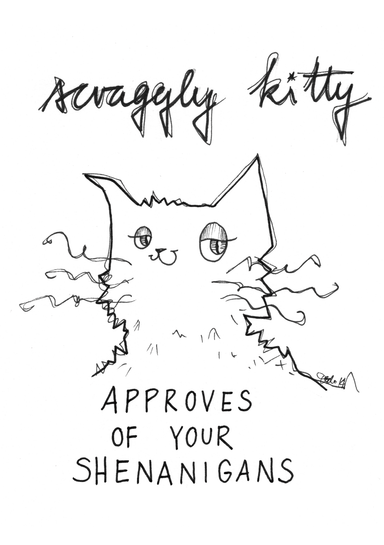 Scraggly Kitty Approves Of Your Shenanigans Greeting Card Scraggly Kitty Greeting Cards Card