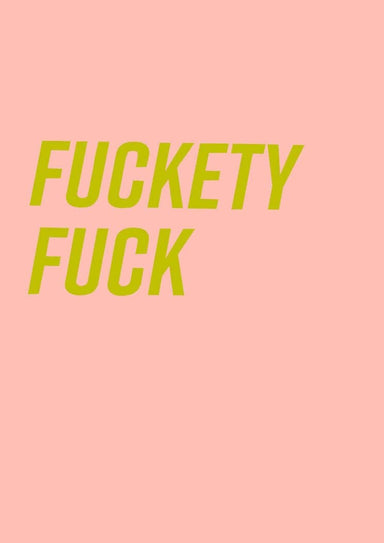 Fuckety Fuck Matte Art Print Sweary Psalms Art Print