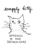 Scraggly Kitty Approves Of Your Shenanigans Matte Art Print Scraggly Kitty Art Print