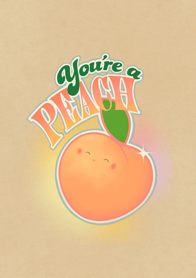 You're A Peach Matte Art Print Fruity Wall Art Print